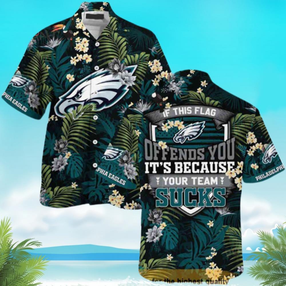 If This Flag Offends You Philadelphia Eagles Hawaiian Shirt UH