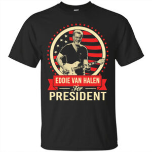 President Eddie Van Halen Type 195 T Shirt