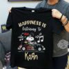 Happiness Is Listening To Korn T Shirt