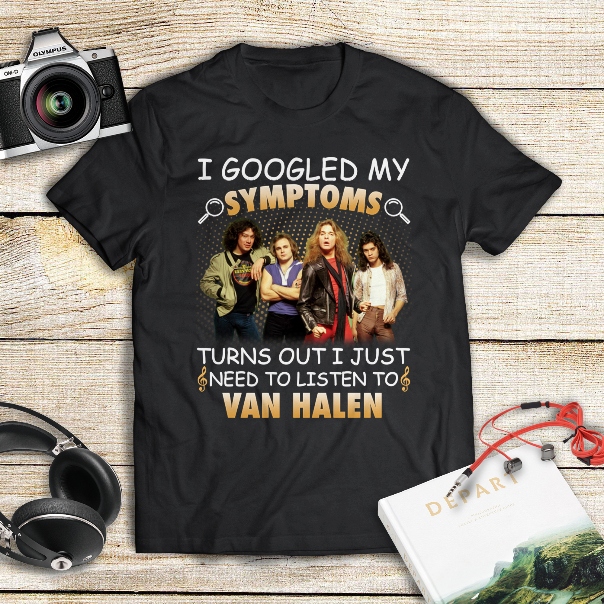 I Googled My Symptoms Turns Out I Just Need To Listen To Van Halen .Png T Shirt