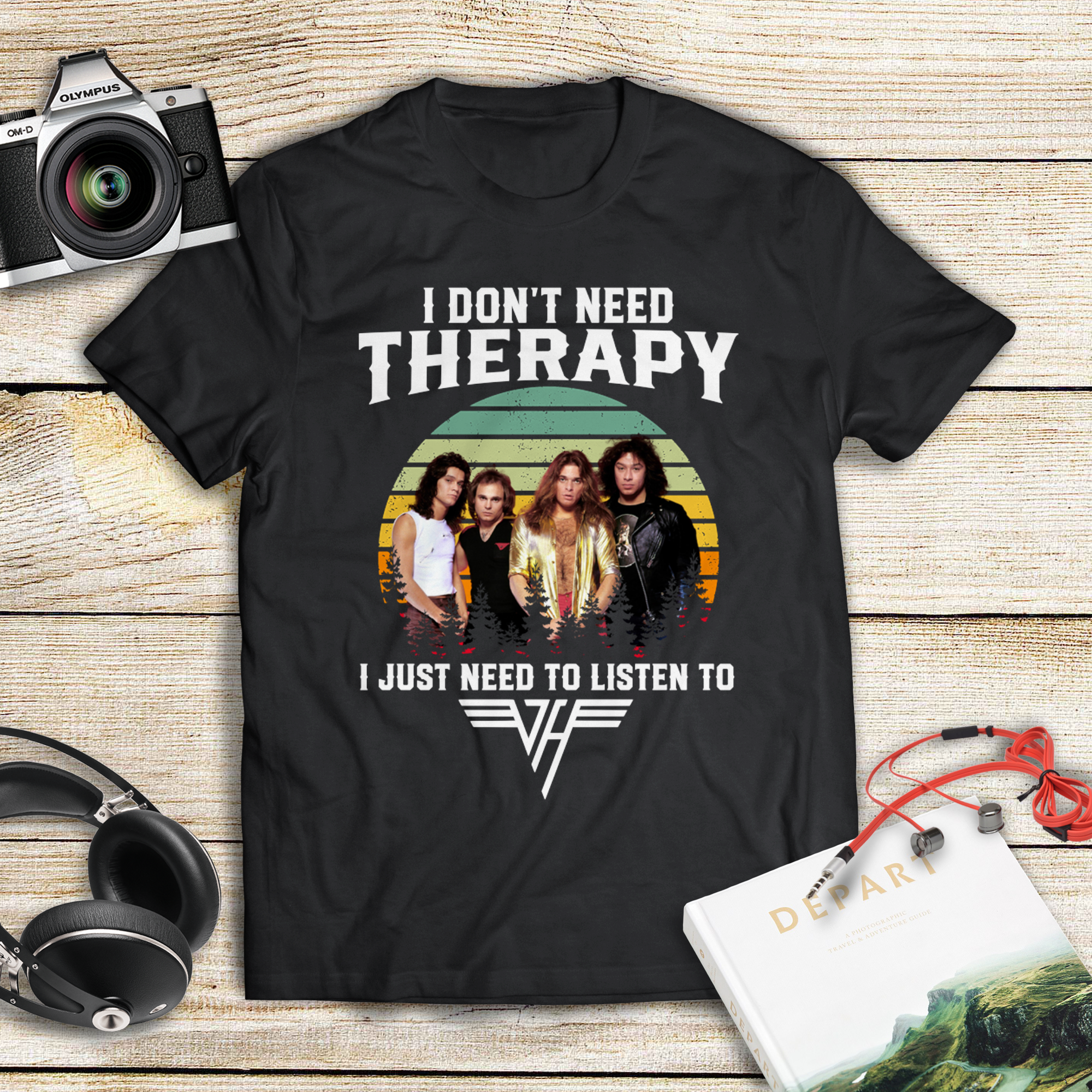 I Dont Need Therapy I Just Need To Listen To Van Halen .Png T Shirt