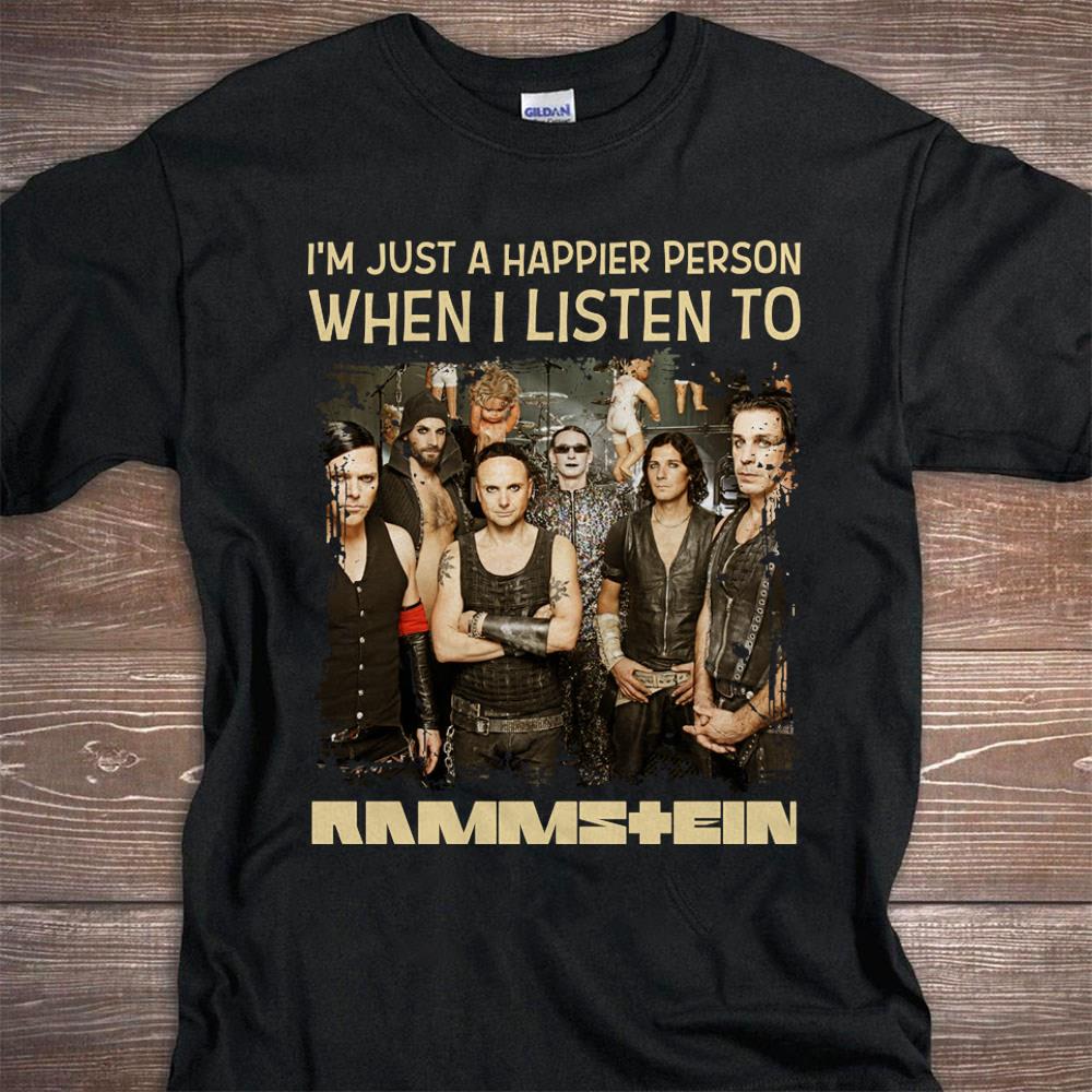 Im Just A Happier Person When I Listen To Rammstein T Shirt