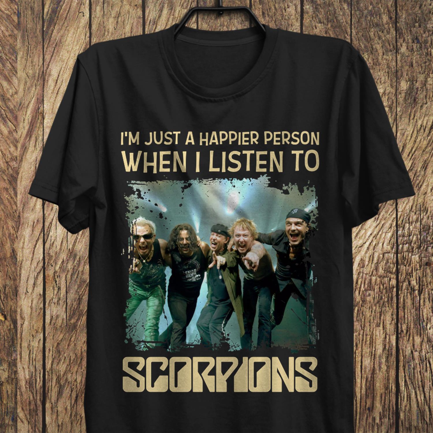 Im Just A Happier Person When I Listen To Scorpions T Shirt