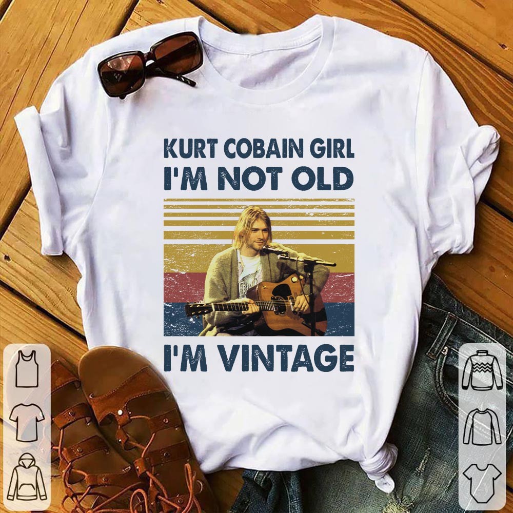 Kurt Cobain Girl Im Not Old Im Vintage T Shirt