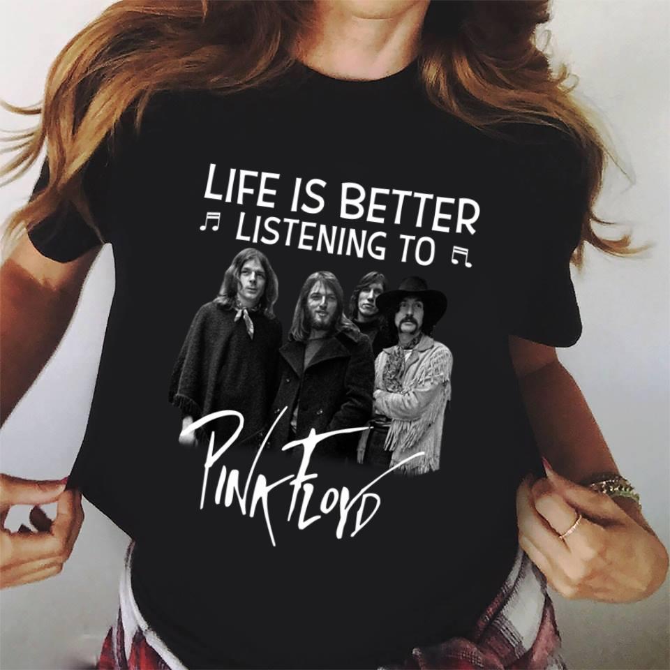 Life Is Better Listening To Pink Floyd T Shirt