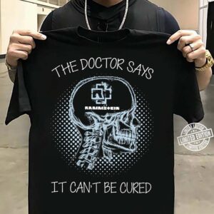 The Doctor Says Rammstein Type 1166 T Shirt