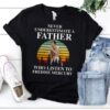 Never Underestimate A Father Who Listen To Freddie Mercury T Shirt