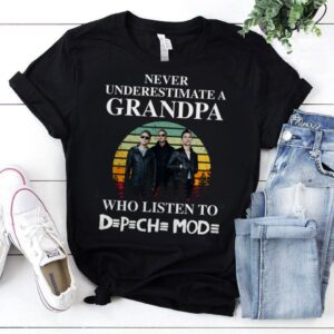 Never Underestimate A Grandpa Who Listen To Depeche Mode T Shirt