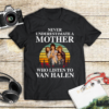 Never Underestimate A Mother Who Listen To Van Halen .Png T Shirt