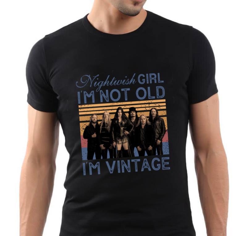 Nightwish Girl Im Not Old Im Vintage T Shirt