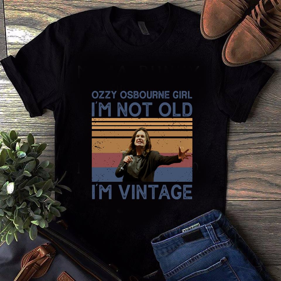 Ozzy Osbourne Girl Im Not Old Im Vintage T Shirt