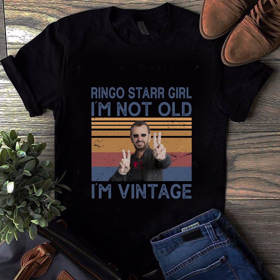 Ringo Starr Girl Im Not Old Im Vintage T Shirt