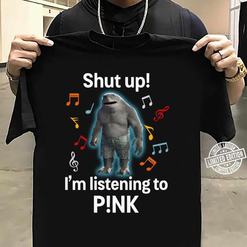 Shut Up Im Listening To Pink T Shirt