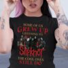 Grew Up Listening To Slipknot Type 2131 T Shirt