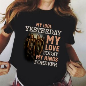 Sodom My Idol Yesterday My Love Today My King Forever T Shirt