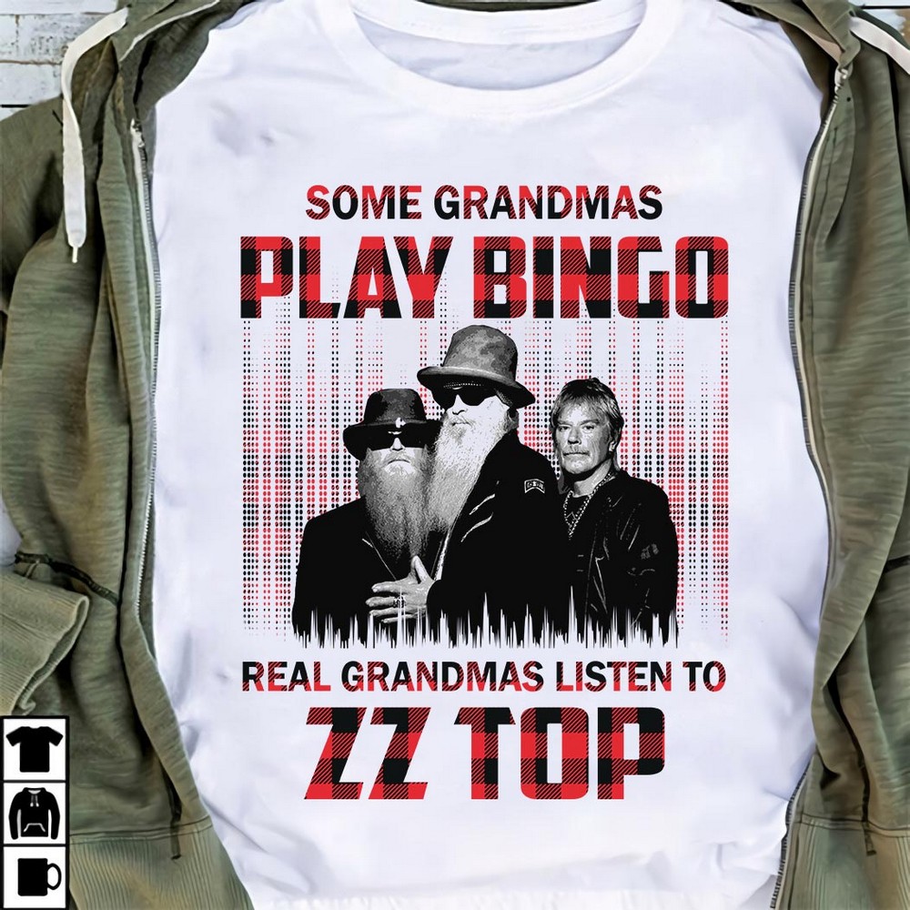 Some Grandmas Play Bingo Real Grandmas Listen To Zz Top T Shirt