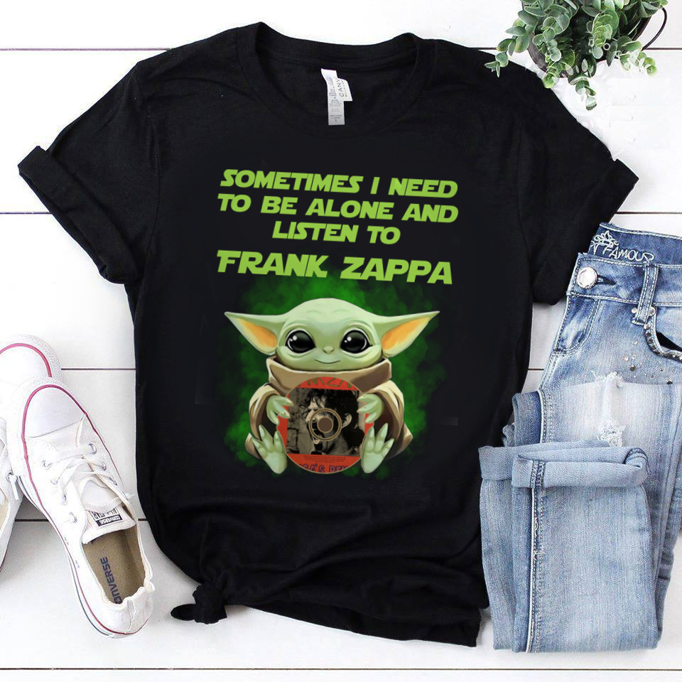 Sometimes I Need To Be Alone And Listen To Frank Zappa .Png T Shirt