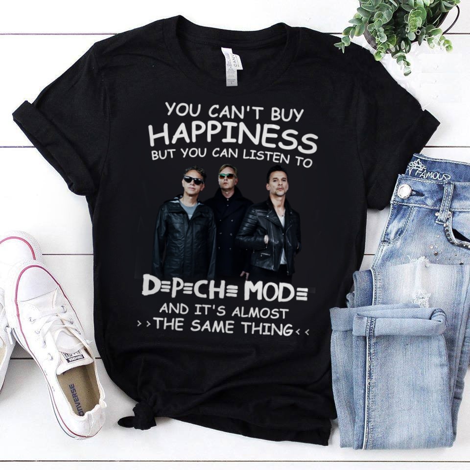 You Cant Buy Happiness But You Can Listen To Depeche Mode The Same Thing T Shirt