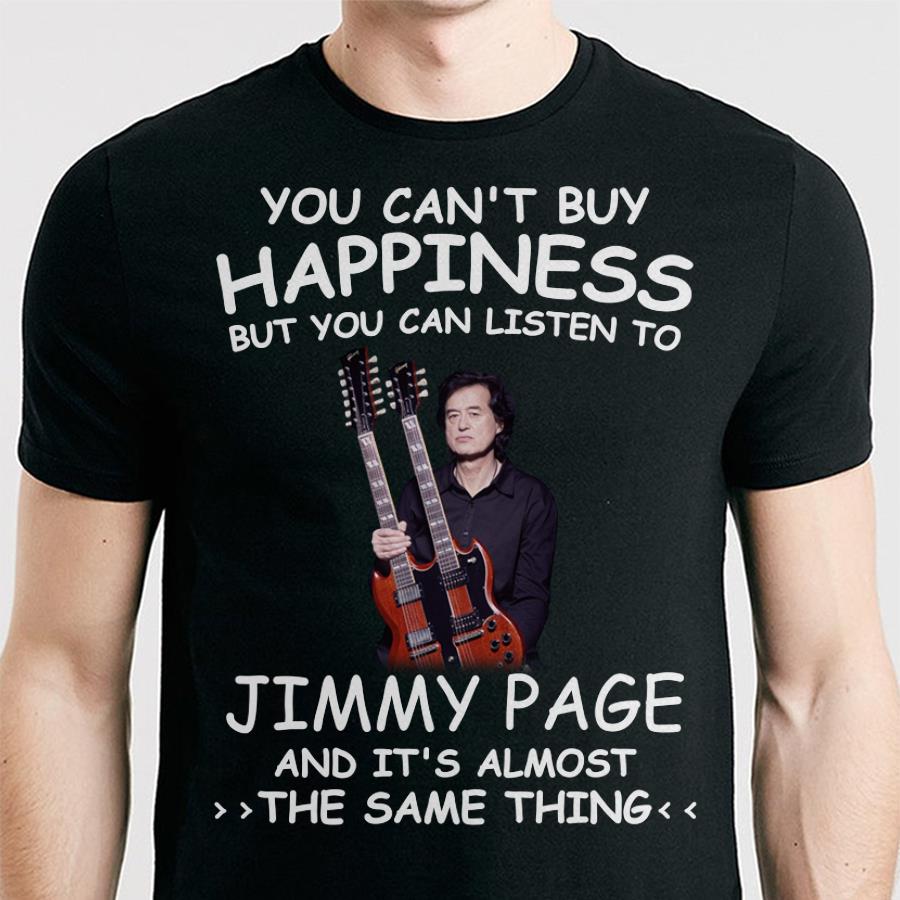 You Cant Buy Happiness But You Can Listen To Jimmy Page The Same Thing T Shirt