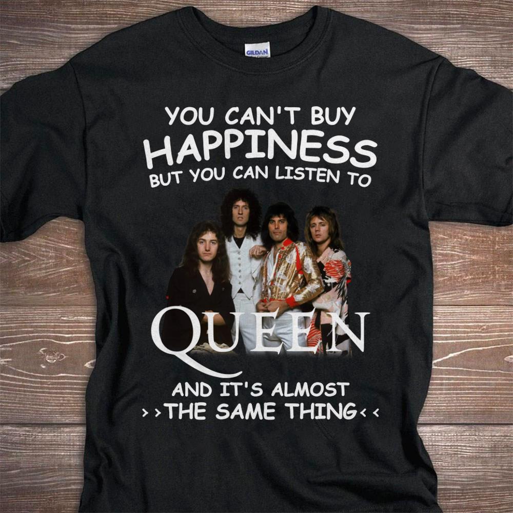 You Cant Buy Happiness But You Can Listen To Queen The Same Thing T Shirt