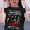 You Cant Buy Happiness But You Can Listen To Slayer The Same Thing .Png T Shirt