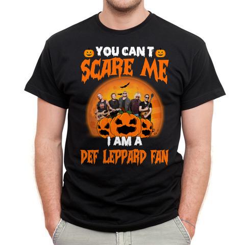 You Cant Scare Me Im A Def Leppard Fan T Shirt