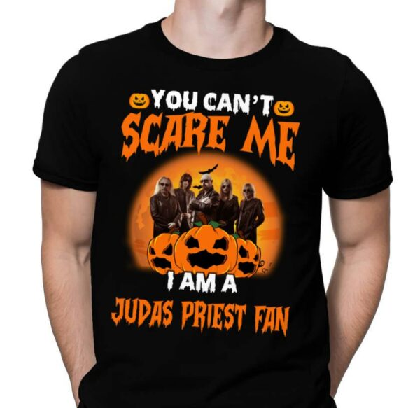 You Cant Scare Me Im A Judas Priest Fan T Shirt