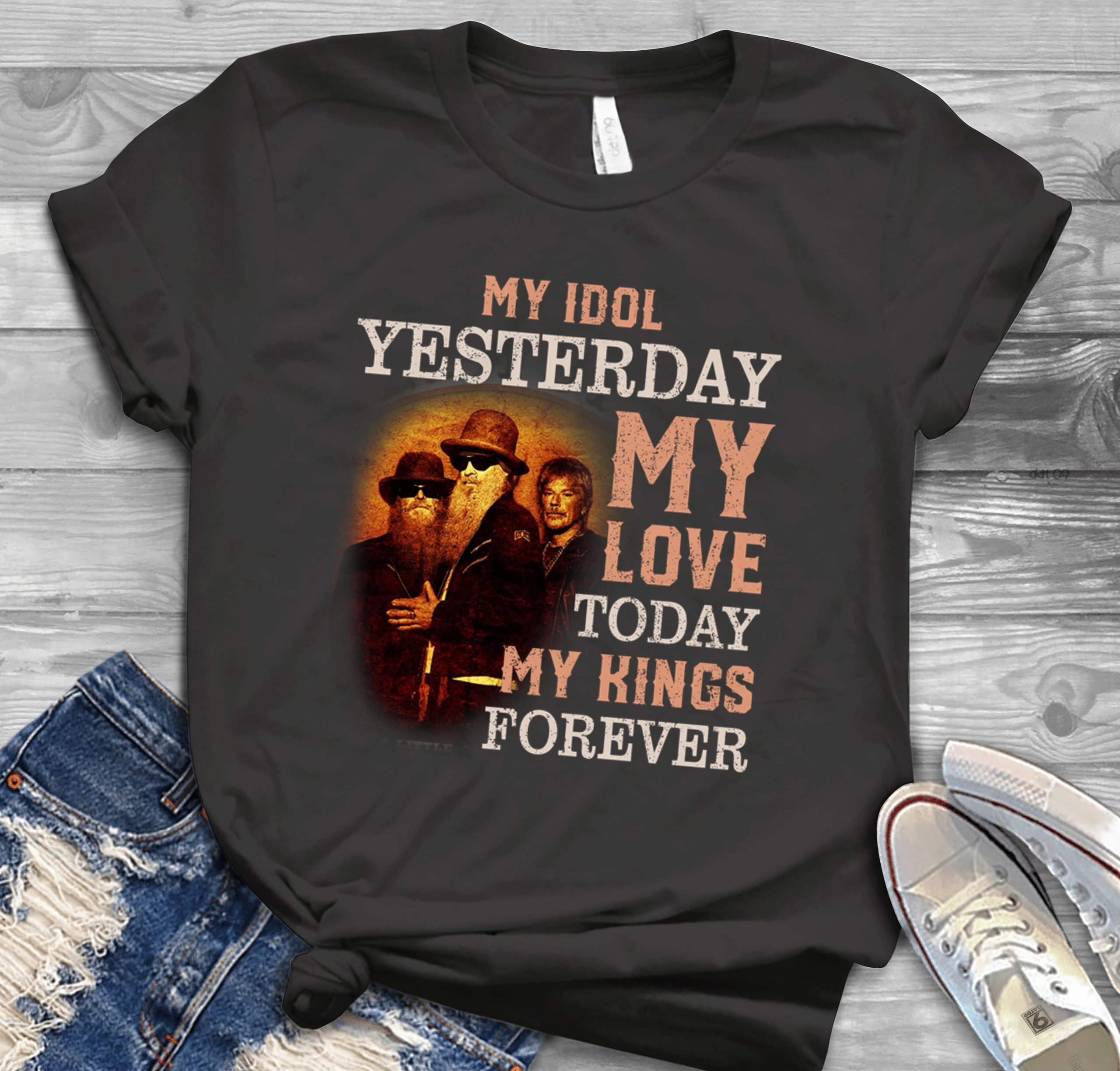 Zz Top My Idol Yesterday My Love Today My King Forever Scaled T Shirt